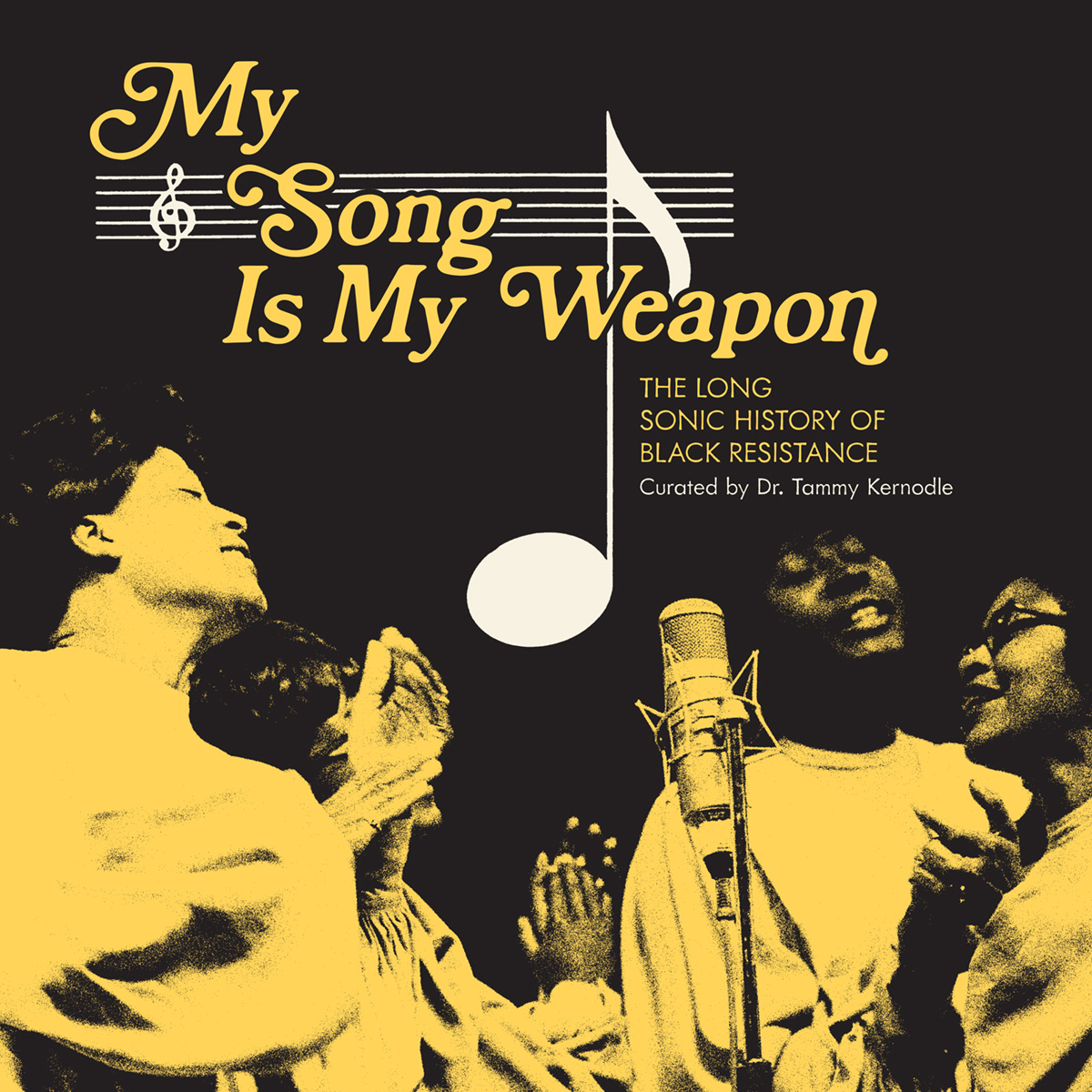 My Song Is My Weapon: The Long Sonic History of Black Resistance